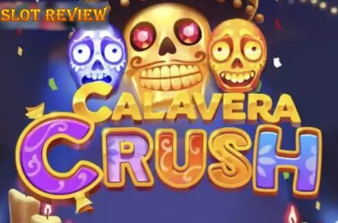 Calavera Crush Slot Review